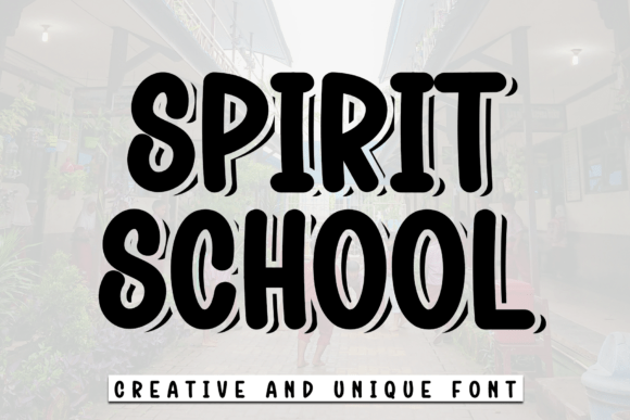 Bringing Classroom Energy to Life with Spirit School Display Font