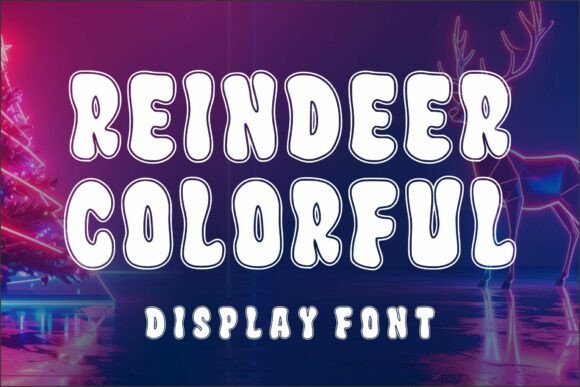 Evaluating Reindeer Colorful: A Practical Guide to Festive Display Typography