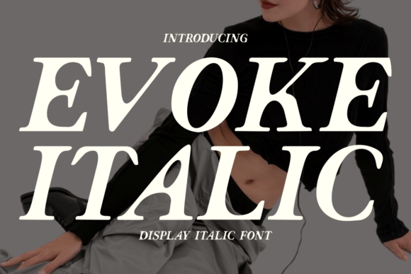 Evoke Italic: A Stylish Serif for Modern Design