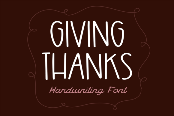 Giving Thanks: A Handwritten Display Font for Warmth