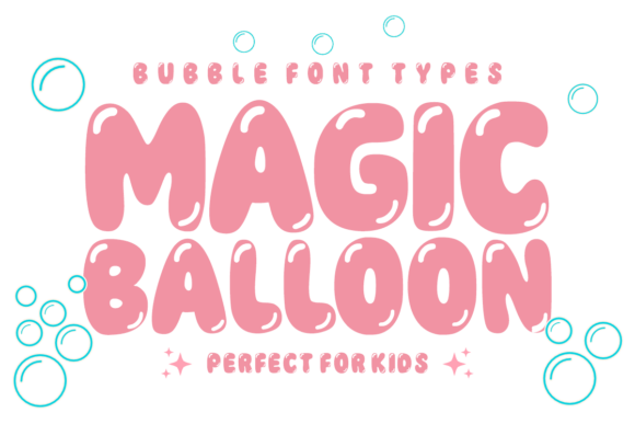 Introducing Magic Balloon: A Modern Bubble Font