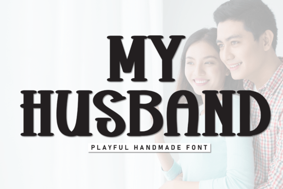 My Husband: A Playful Handmade Display Typeface