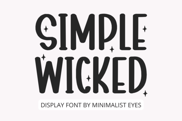 Simple Wicked: A Timeless Display Font