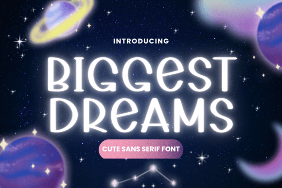 Unlocking Imagination with the Biggest Dreams Cute Display Font
